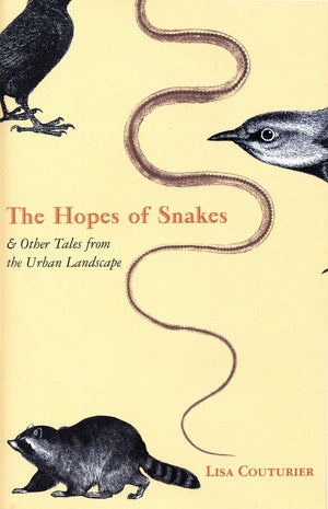 The Hopes Of Snakes: And Other Tales From The Urban Landscape,Used