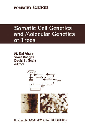 Somatic Cell Genetics and Molecular Genetics of Trees (Forestry Sciences, 49),Used