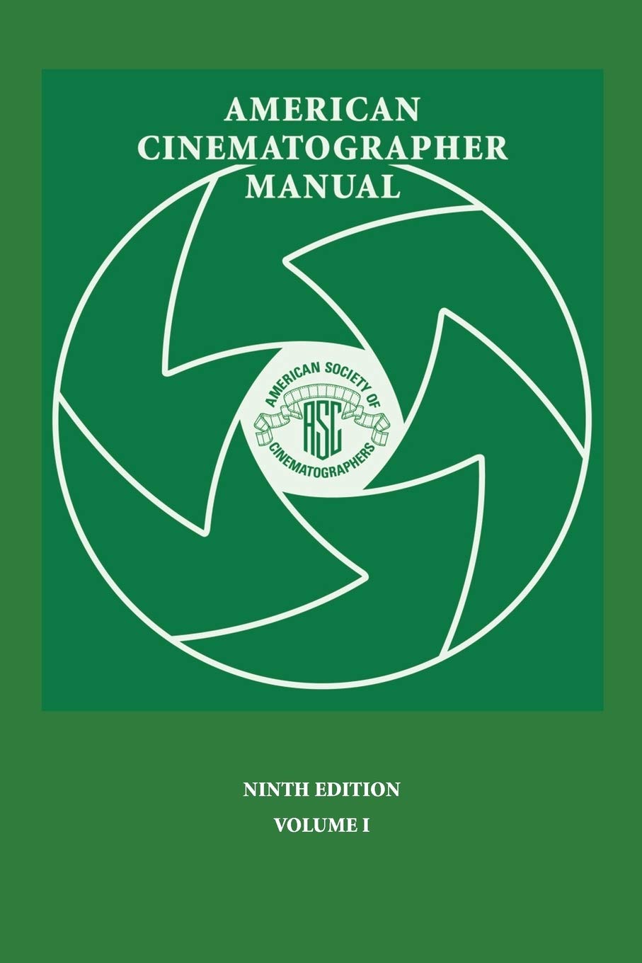 American Cinematographer Manual 9th Ed. Vol. I,New