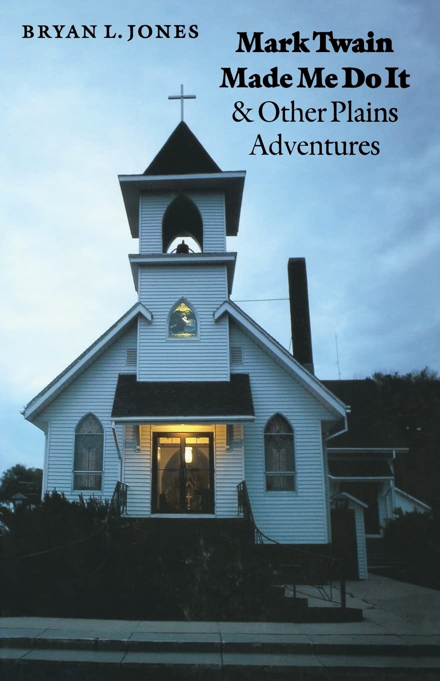 Mark Twain Made Me Do It And Other Plains Adventures,Used