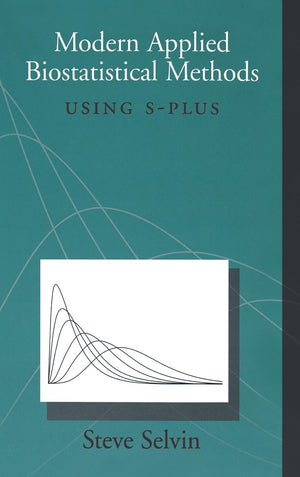 Modern Applied Biostatistical Methods: Using SPlus,New