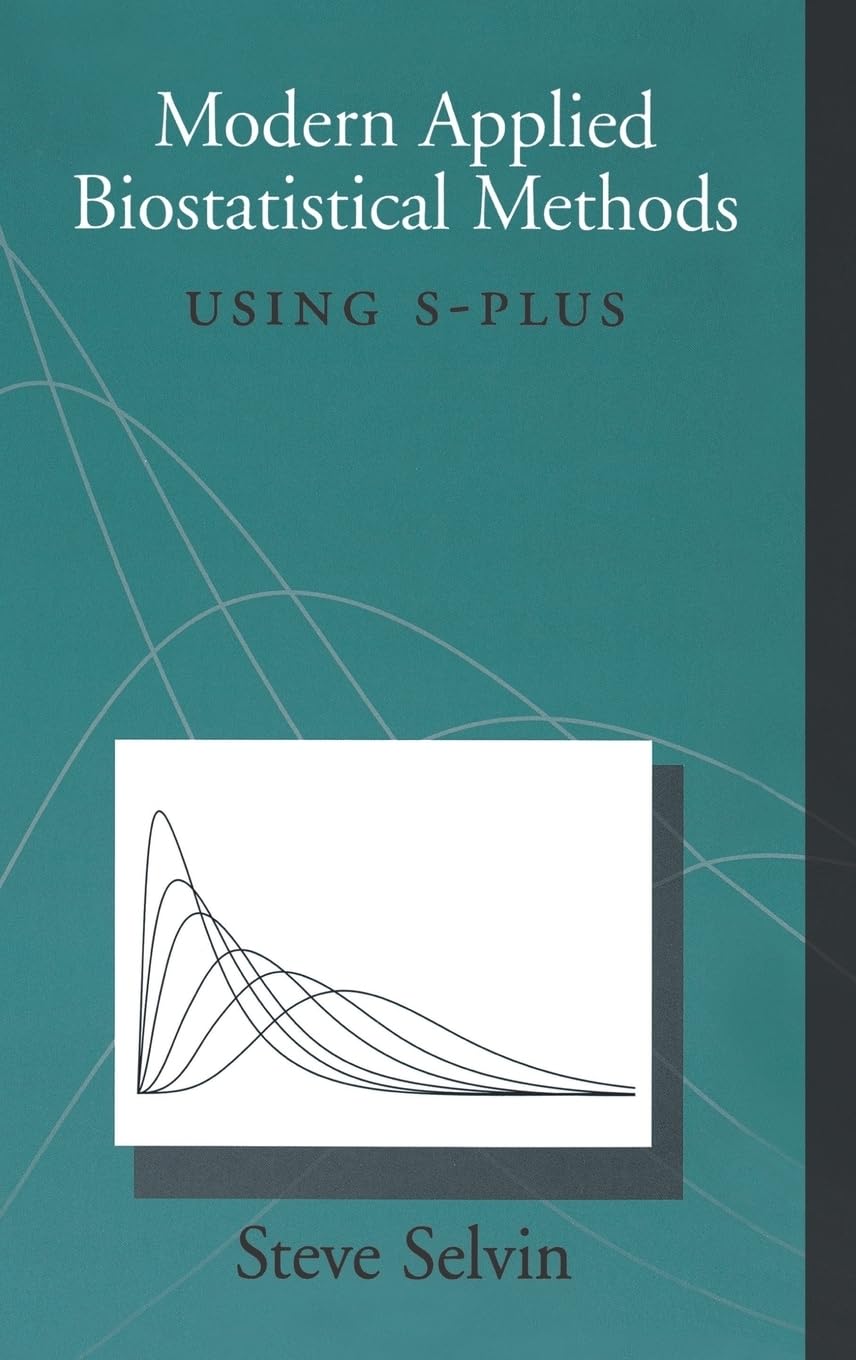 Modern Applied Biostatistical Methods: Using SPlus,New