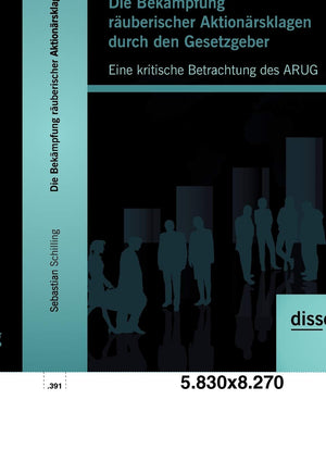 Die Bekmpfung ruberischer Aktionrsklagen durch den Gesetzgeber: Eine kritische Betrachtung des ARUG (German Edition),Used
