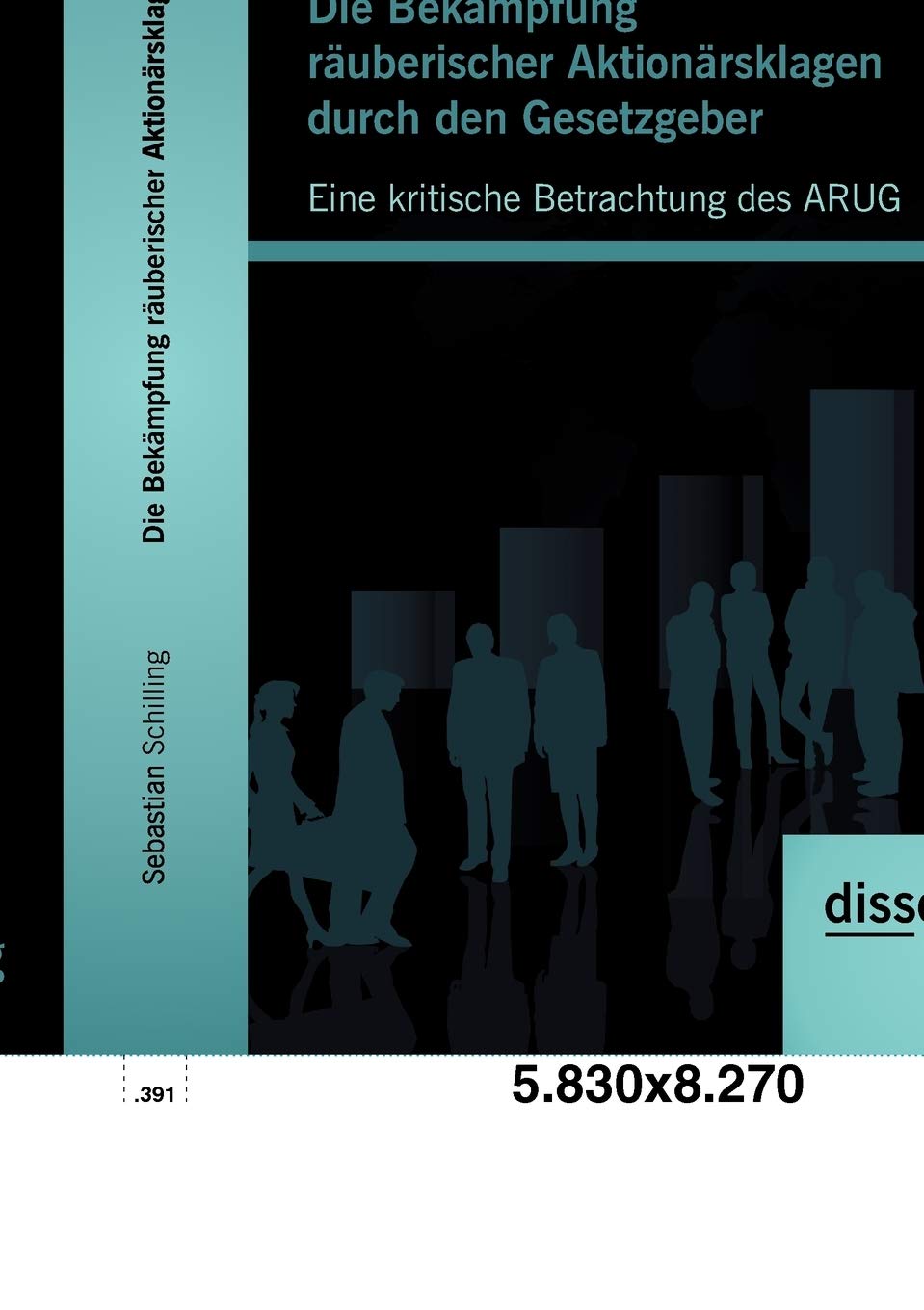 Die Bekmpfung ruberischer Aktionrsklagen durch den Gesetzgeber: Eine kritische Betrachtung des ARUG (German Edition),Used