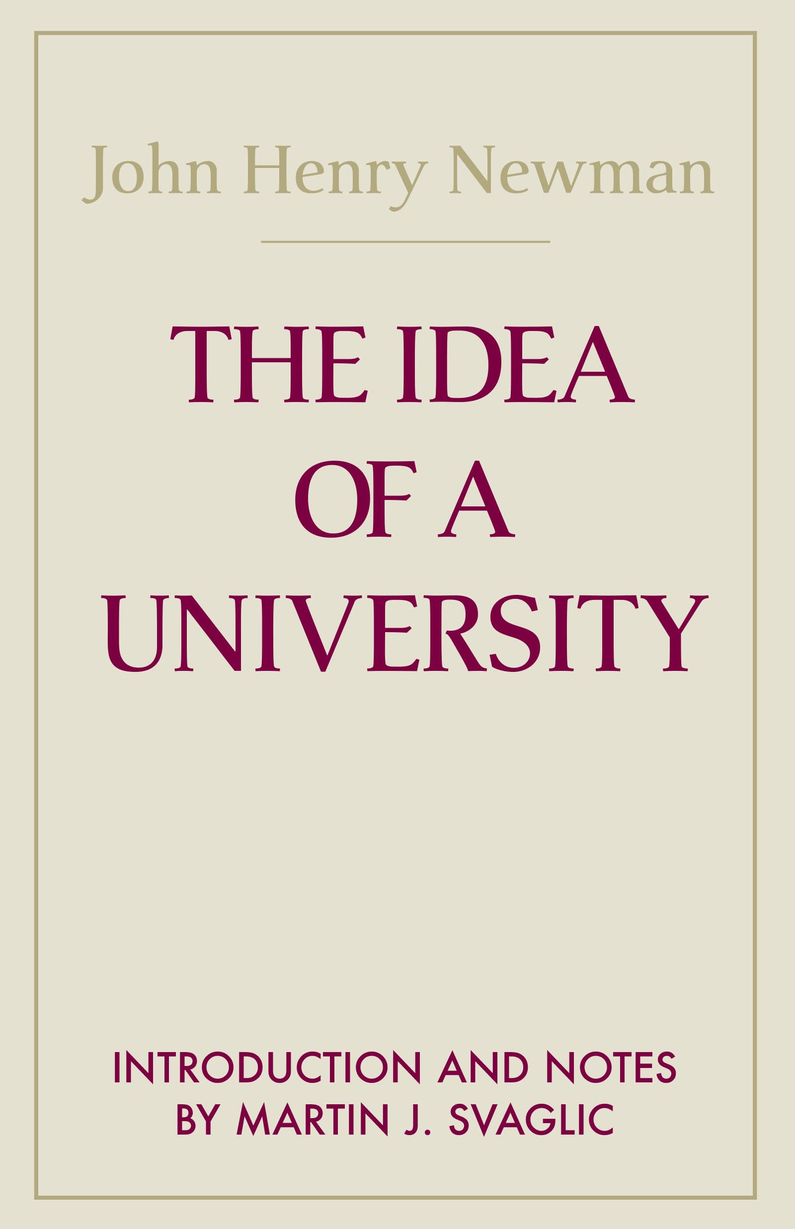 The Idea of A University (Notre Dame Series in the Great Books) (Notre Dame Series in Great Books),Used