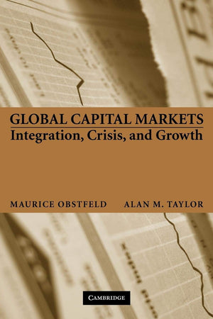 Global Capital Markets: Integration, Crisis, and Growth (JapanUS Center UFJ Bank Monographs on International Financial Markets),Used