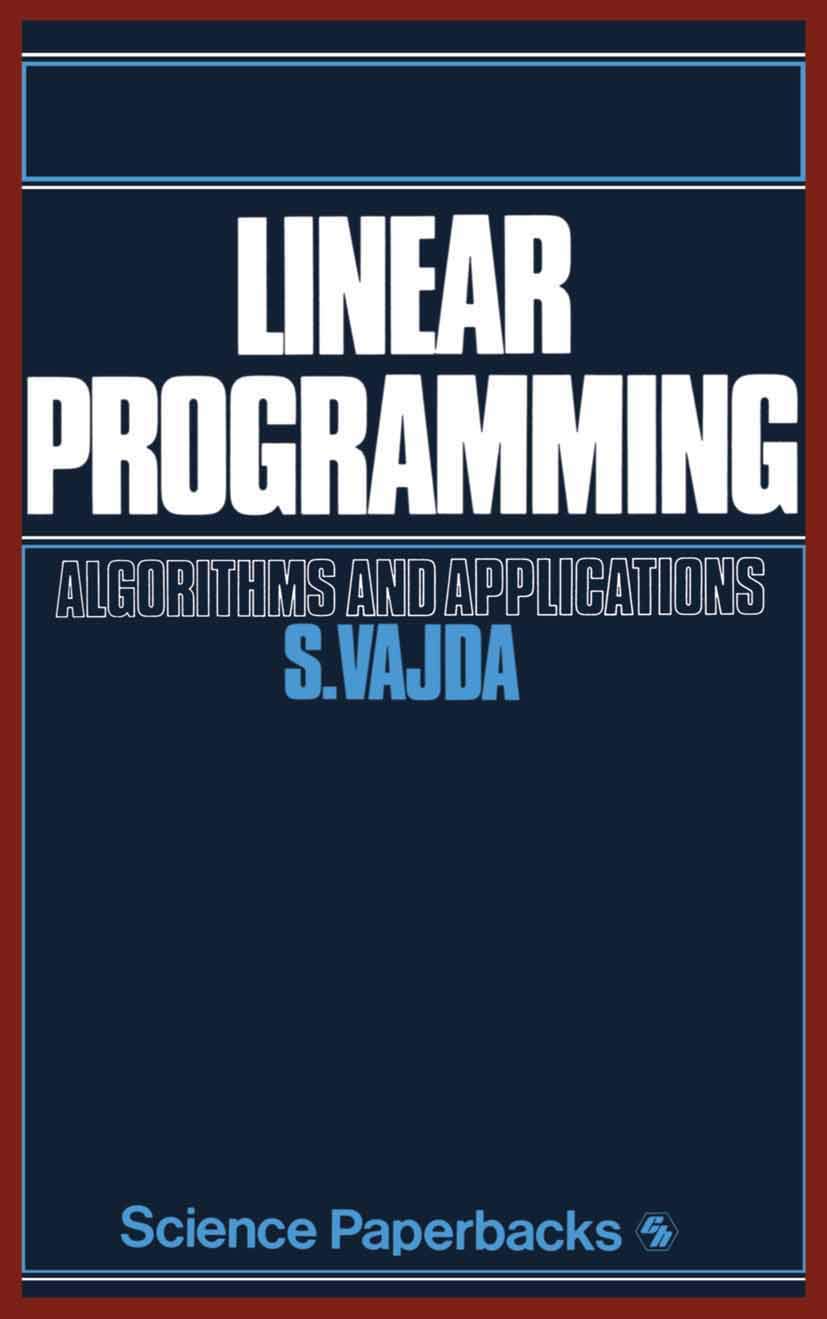 Linear Programming: Algorithms and applications (Science Paperbacks),New