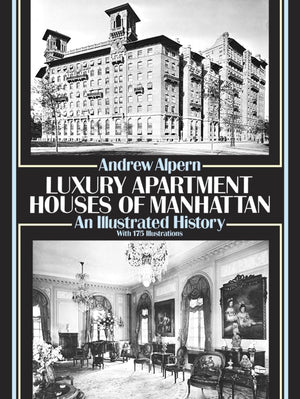 Luxury Apartment Houses of Manhattan: An Illustrated History (Dover Architecture),Used