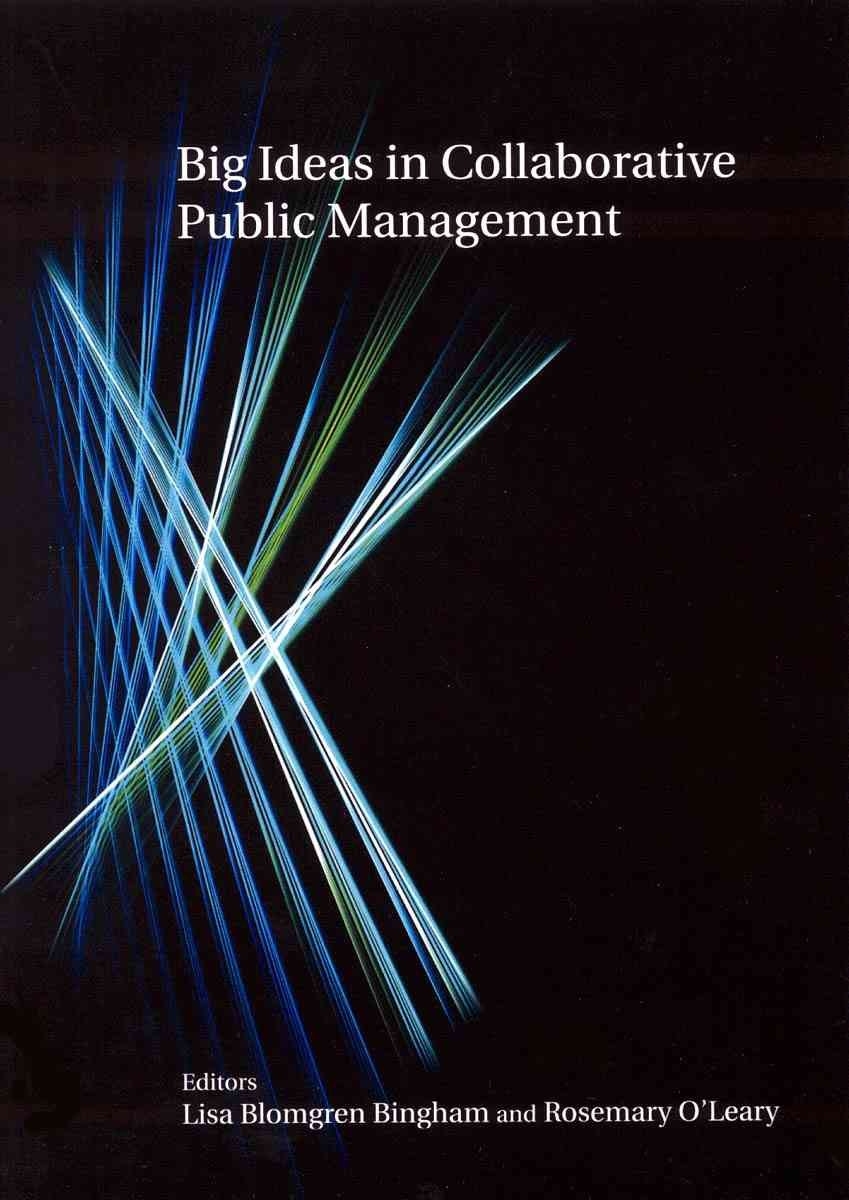 Big Ideas in Collaborative Public Management,New
