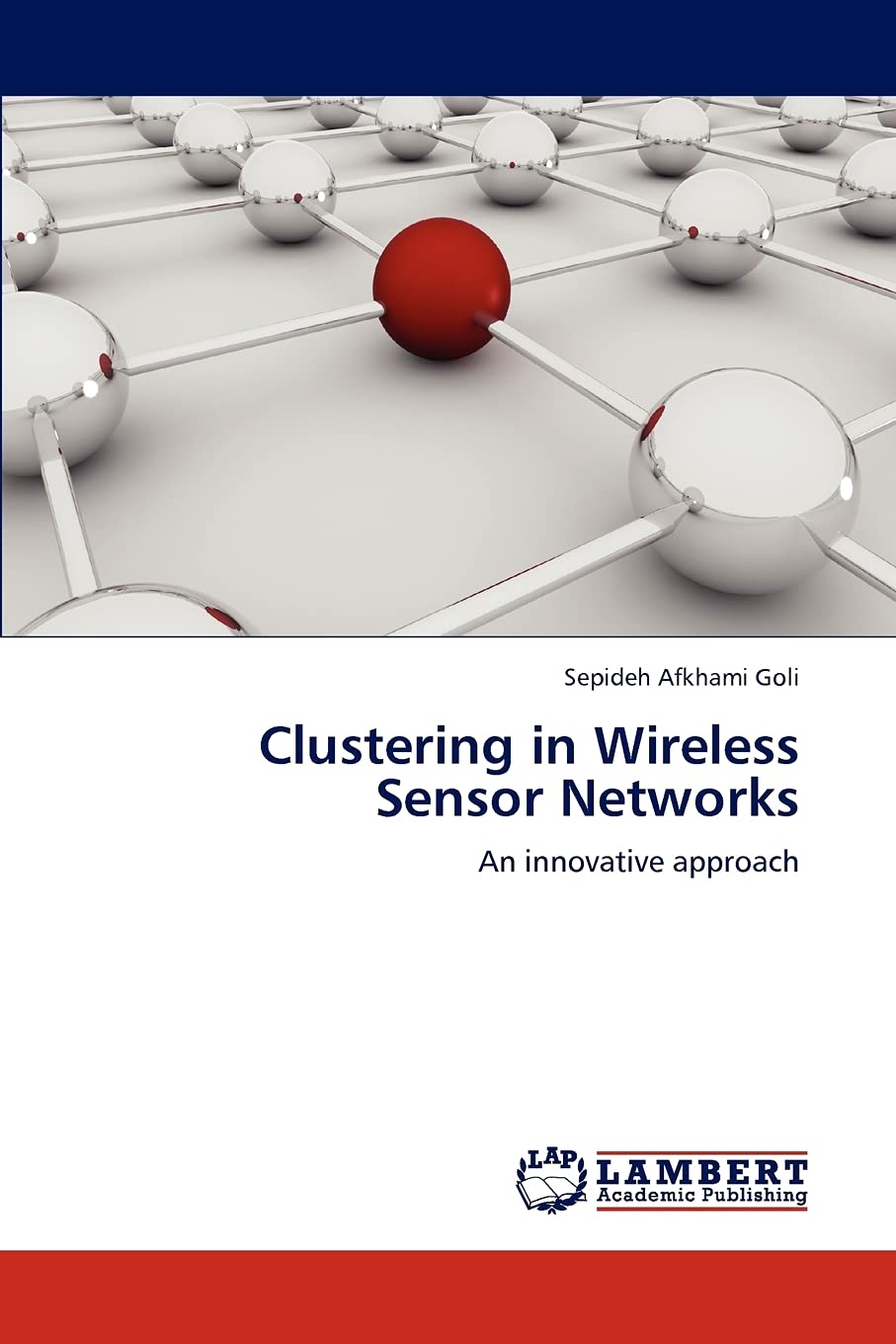 Clustering in Wireless Sensor Networks: An innovative approach,Used