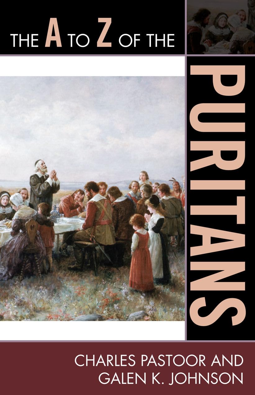 The A To Z Of The Puritans (Volume 89) (The A To Z Guide Series, 89),Used