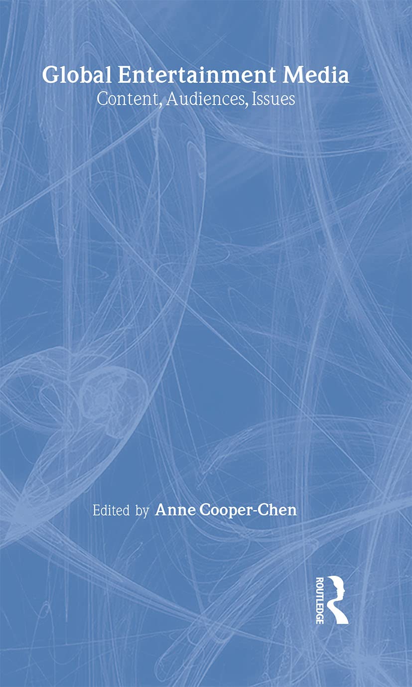 Global Entertainment Media: Content, Audiences, Issues (Routledge Communication Series),New