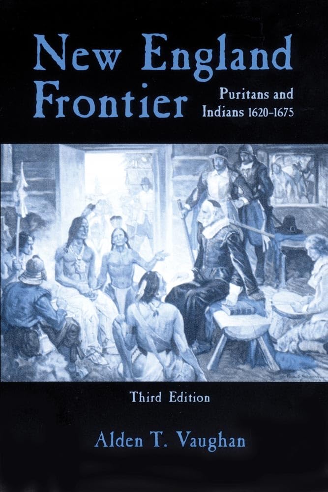 New England Frontier: Puritans And Indians, 16201675, 3Rd Edition,New