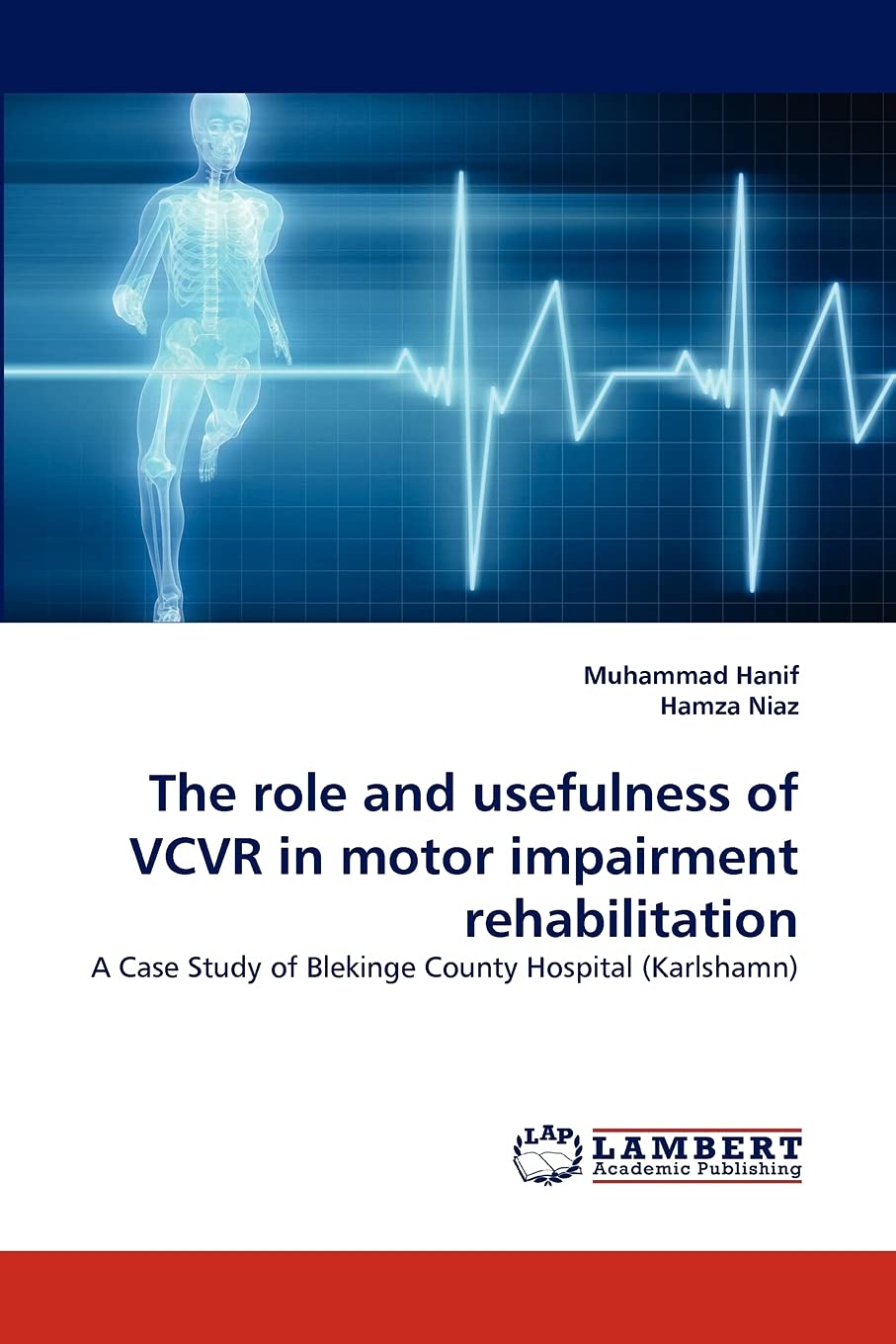 The role and usefulness of VCVR in motor impairment rehabilitation: A Case Study of Blekinge County Hospital (Karlshamn),Used