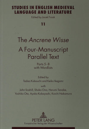 The Ancrene Wisse A Fourmanuscript Parallel Text: Parts 58 With Wordlists (Studies In English Medieval Language And Literature,Used