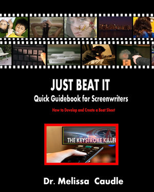 Just Beat It! Quick Guidebook for Screenwriters: How to Develop and Create a Beat Sheet,Used