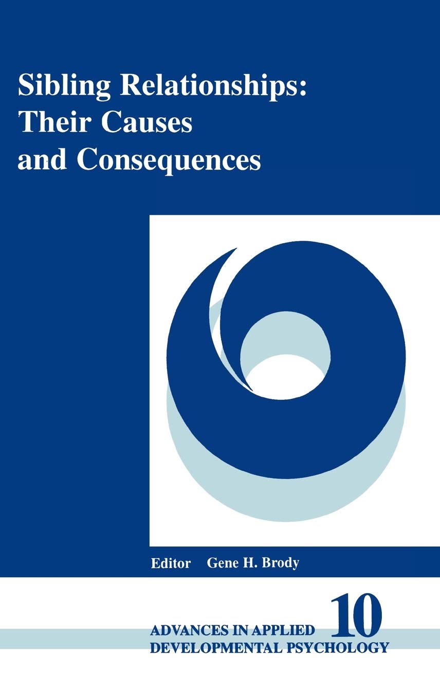 Sibling Relationships: Their Causes and Consequences (Advances in Applied Developmental Psychology),Used
