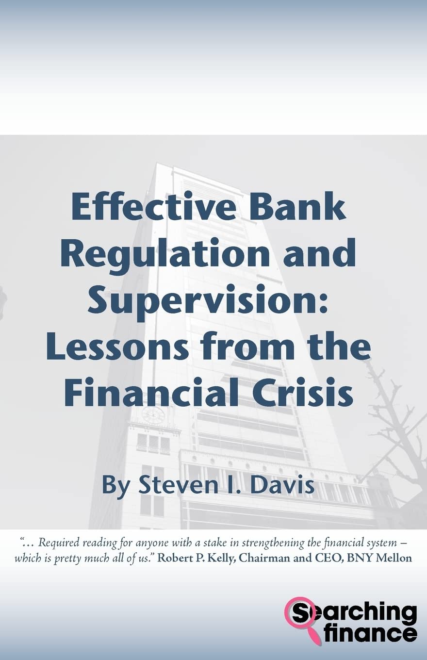 Effective Bank Regulation and Supervision: Lessons from the Financial Crisis,Used