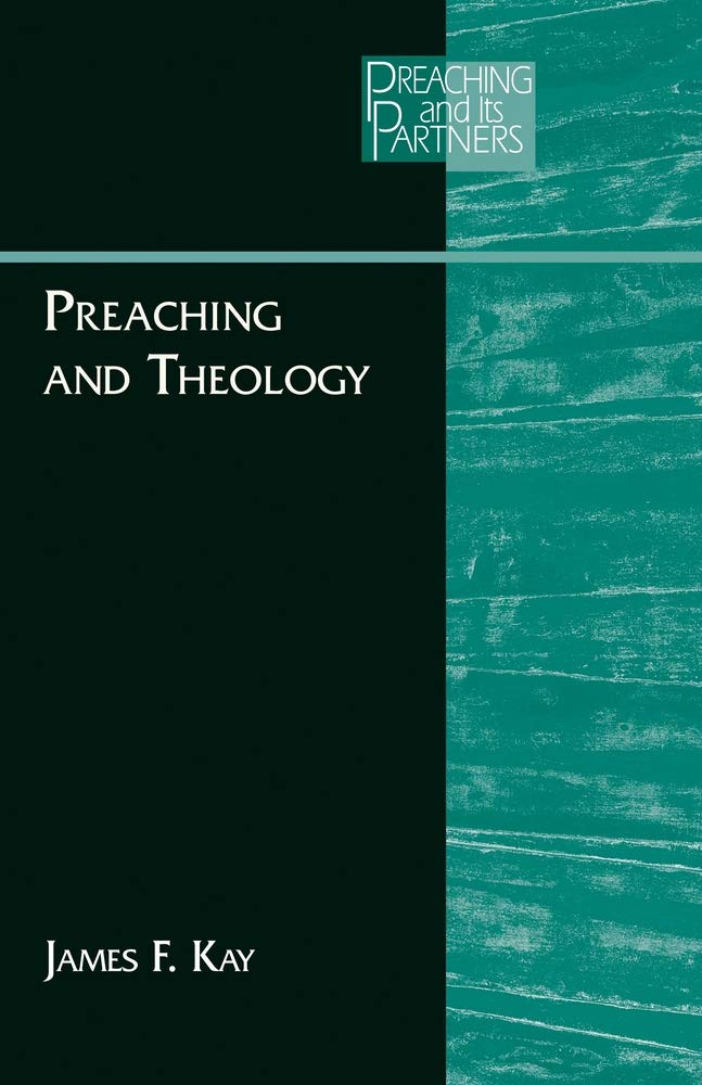 Preaching And Theology (Preaching And Its Partners)