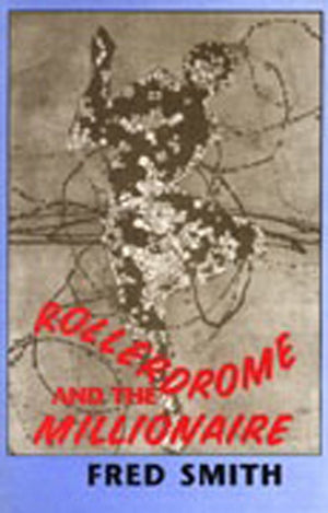 Rollerdrome and the Millionaire: Poems,New