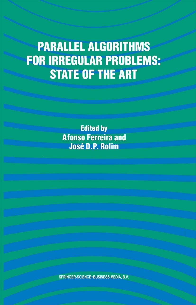 Parallel Algorithms for Irregular Problems: State of the Art,Used