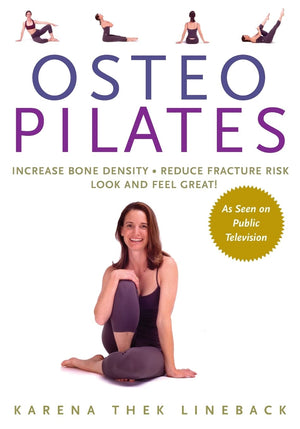 Osteopilates: Increase Bone Density, Reduce Fracture Risk, Look And Feel Great,New