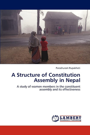 A Structure of Constitution Assembly in Nepal: A study of women members in the constituent assembly and its effectiveness,Used