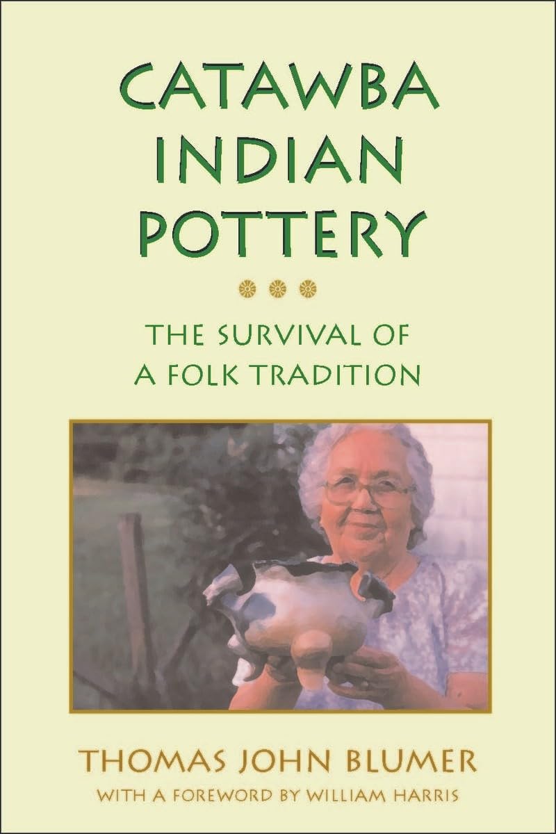 Catawba Indian Pottery: The Survival Of A Folk Tradition (Contemporary American Indian Studies),Used