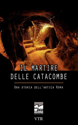 Il martire delle catacombe: Una storia dell'antica Roma (Italian Edition),Used