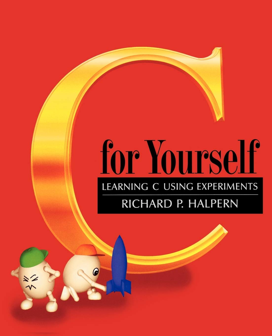 C For Yourself: Learning C Using Experiments,Used