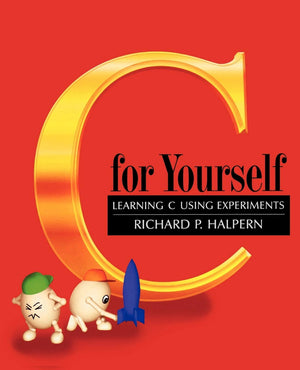 C For Yourself: Learning C Using Experiments,Used