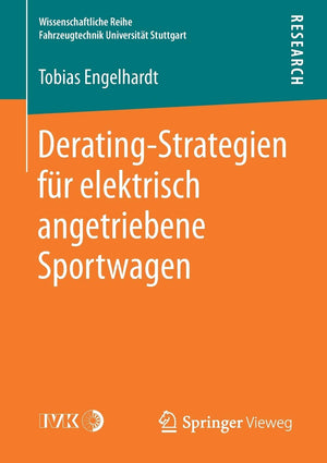 DeratingStrategien fr elektrisch angetriebene Sportwagen (Wissenschaftliche Reihe Fahrzeugtechnik Universitt Stuttgart) (German,Used