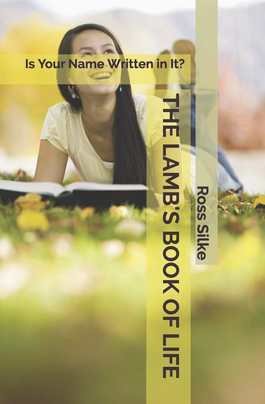 THE LAMBS BOOK OF LIFE: Is Your Name Written in It?,New