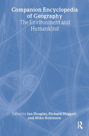 Companion Encyclopedia of Geography: The Environment and Humankind,Used