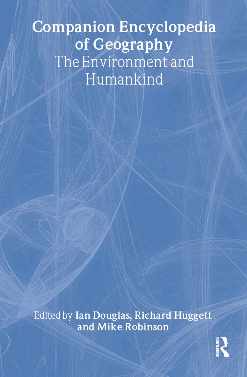 Companion Encyclopedia of Geography: The Environment and Humankind,Used