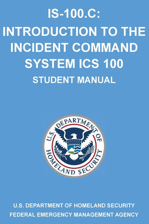 IS100.C: Introduction to the Incident Command System, ICS 100: (Student Manual),Used