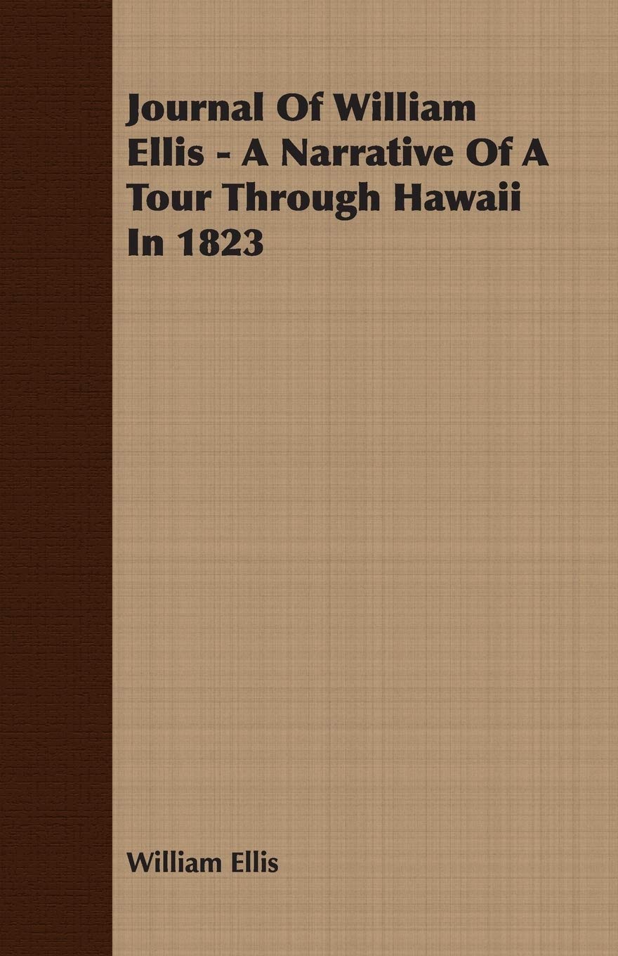 Journal Of William Ellis  A Narrative Of A Tour Through Hawaii In 1823,Used