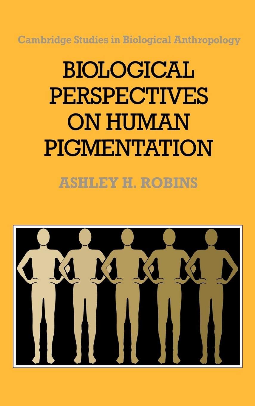 Biological Perspectives on Human Pigmentation (Cambridge Studies in Biological and Evolutionary Anthropology, Series Number 7),Used