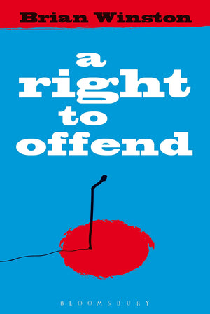 A Right to Offend: Free Expression in the Twentyfirst Century,Used