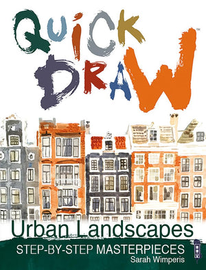 Quick Draw Urban Landscapes: StepByStep Masterpieces