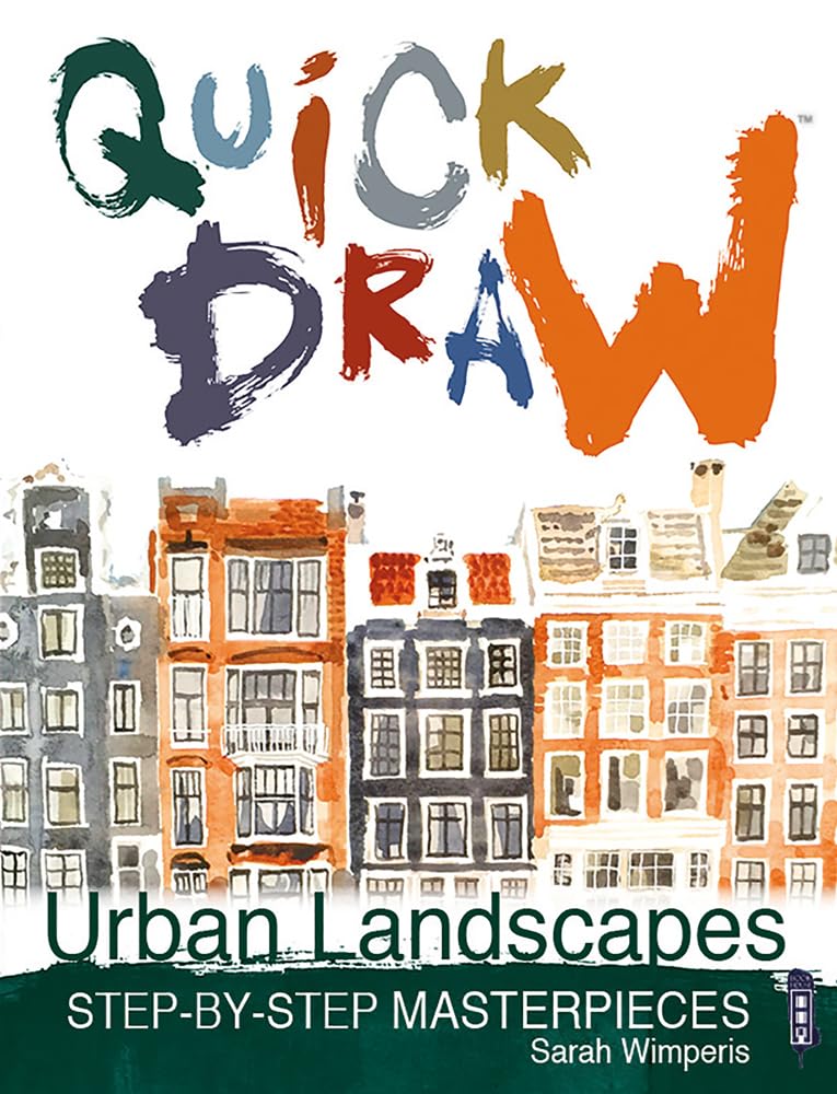 Quick Draw Urban Landscapes: StepByStep Masterpieces