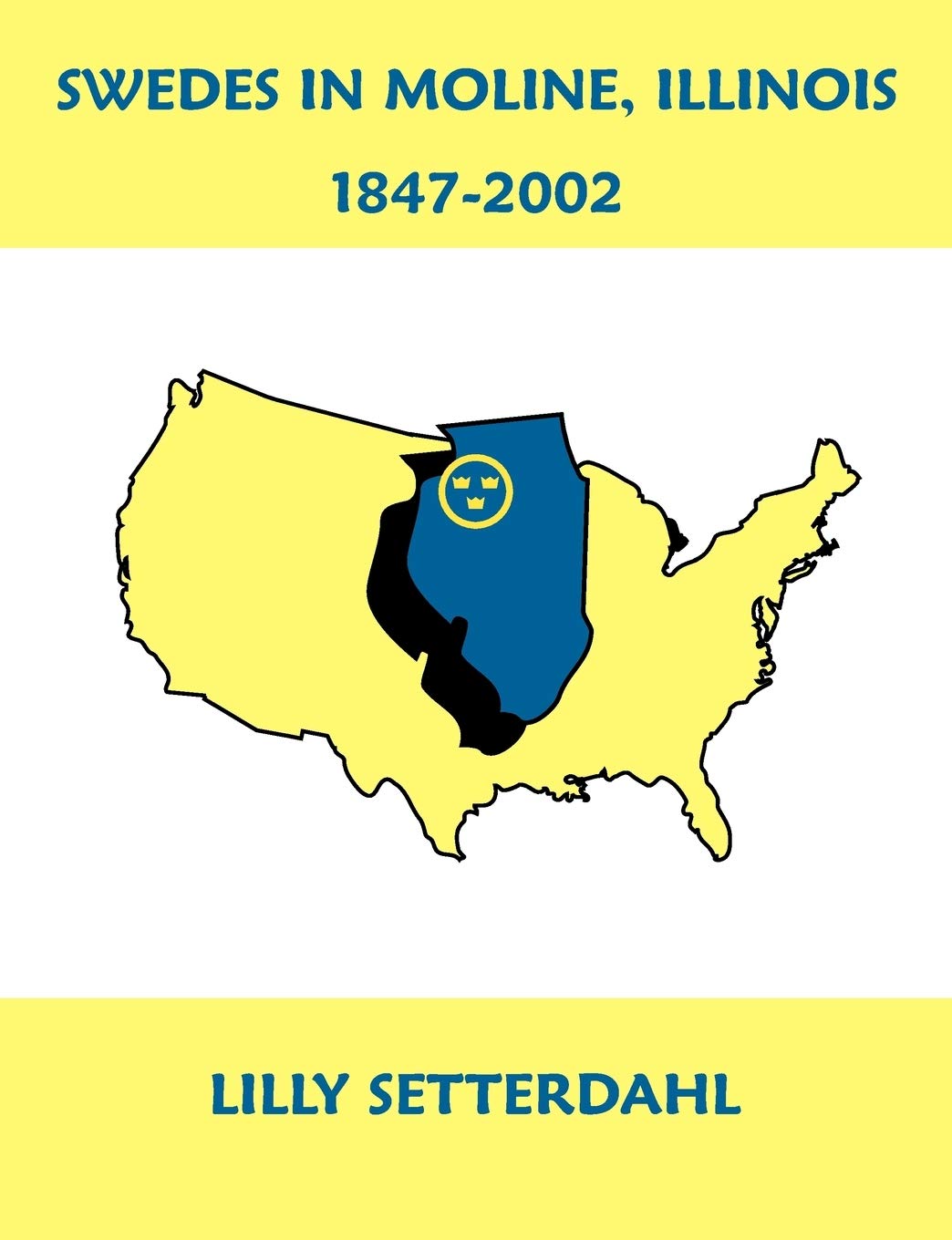 Swedes in Moline, Illinois 18472002,Used