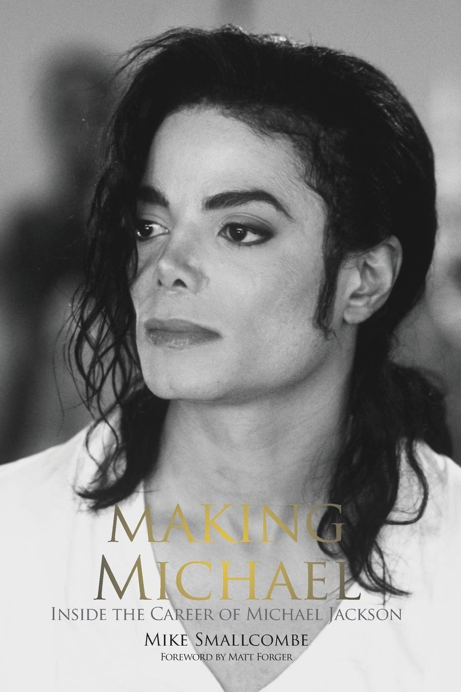 Making Michael: Inside The Career Of Michael Jackson