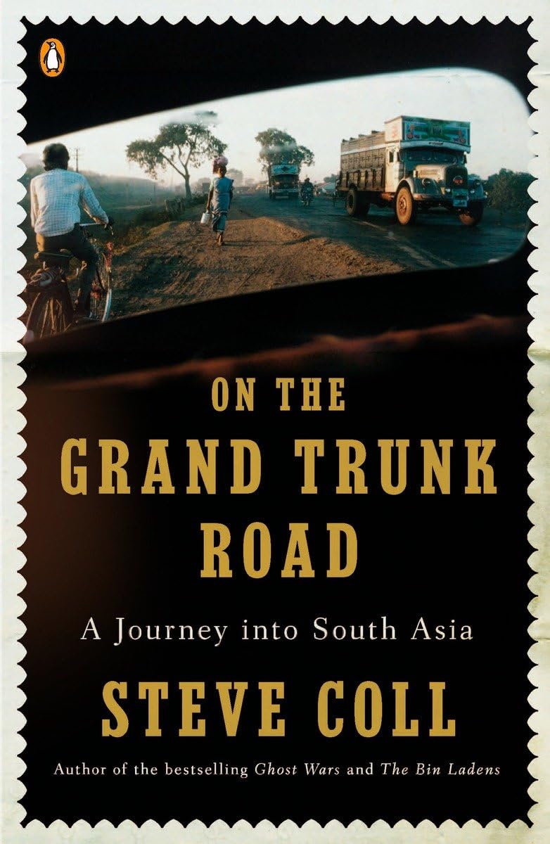 On The Grand Trunk Road: A Journey Into South Asia,New
