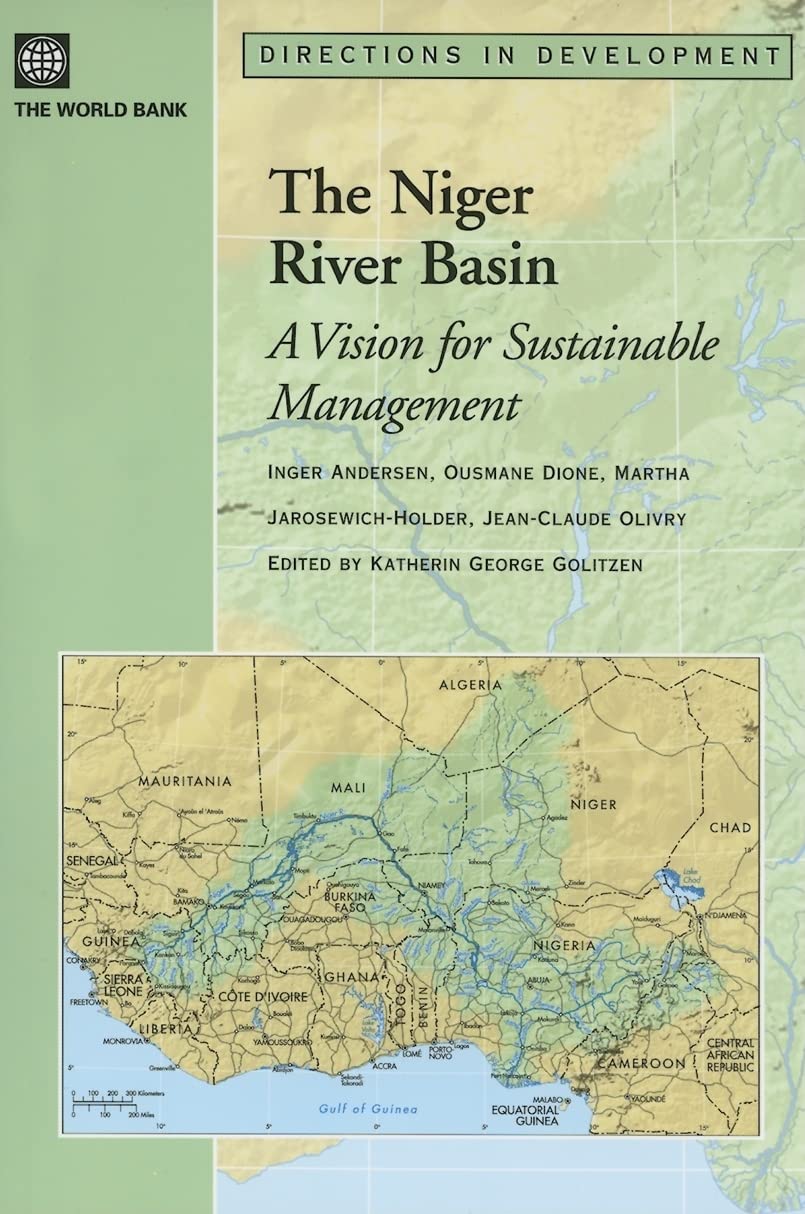 Niger River Basin: A Vision For Sustainable Management (Directions In Development),New