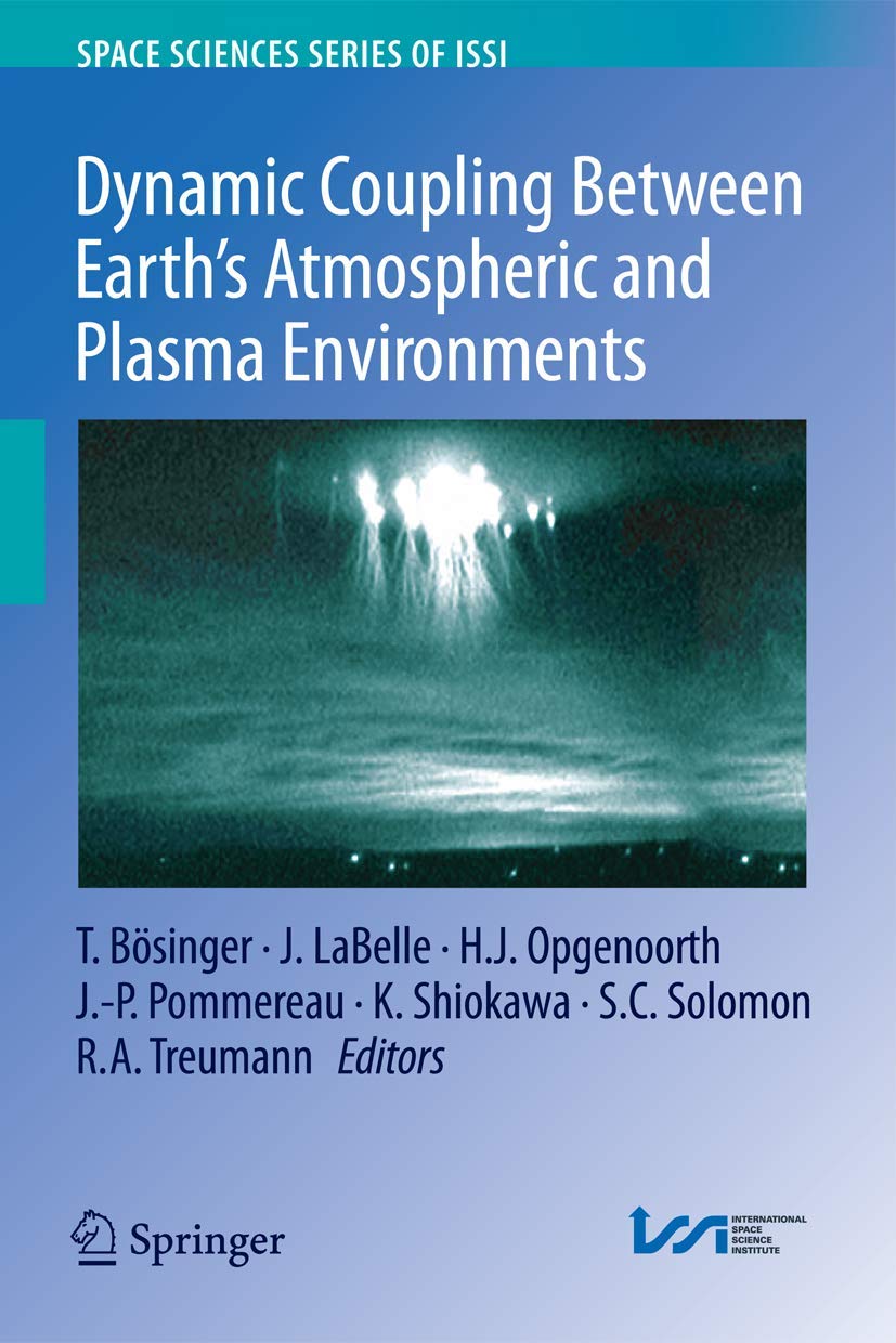 Dynamic Coupling Between Earth'S Atmospheric And Plasma Environments (Space Sciences Series Of Issi, 42),Used