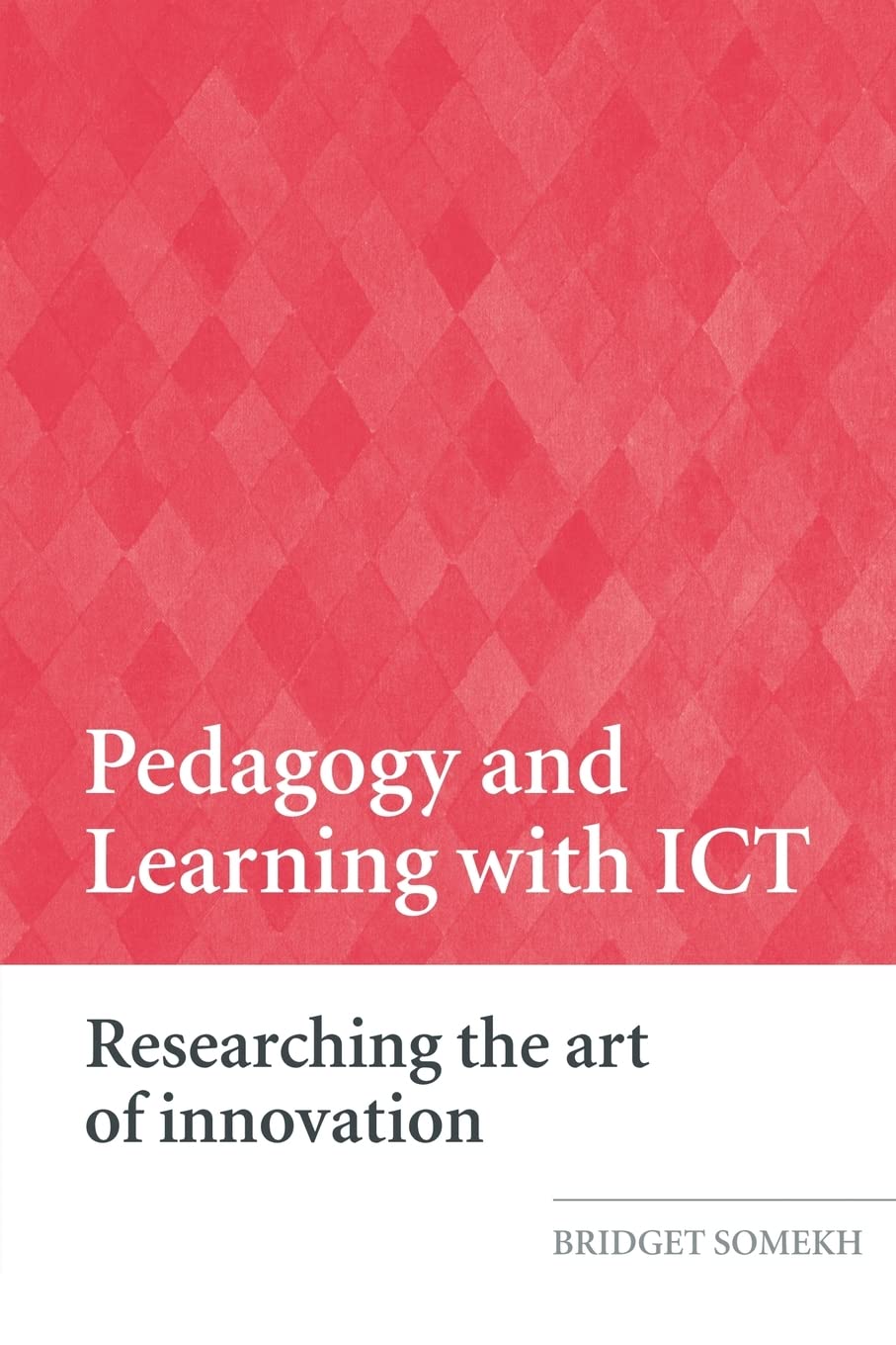 Pedagogy And Learning With Ict