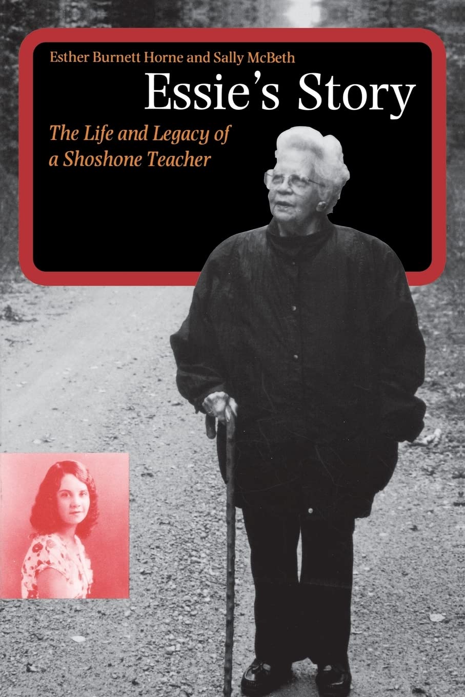 Essie'S Story: The Life And Legacy Of A Shoshone Teacher (American Indian Lives),New