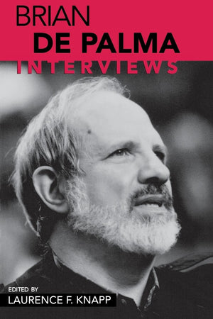 Brian De Palma: Interviews (Conversations With Filmmakers Series)-new