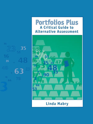 Portfolios Plus: A Critical Guide To Alternative Assessment (1Off Series),New